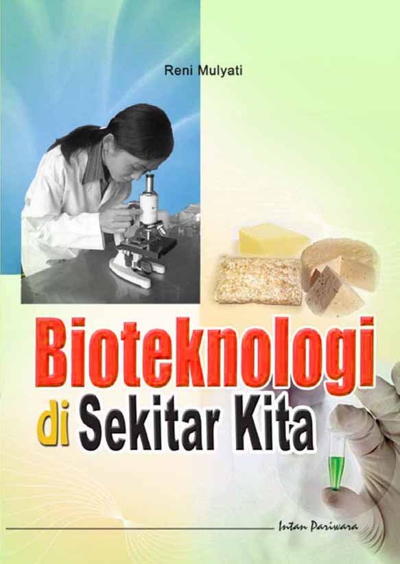 Bioteknologi di sekitar kita [sumber elektronis]