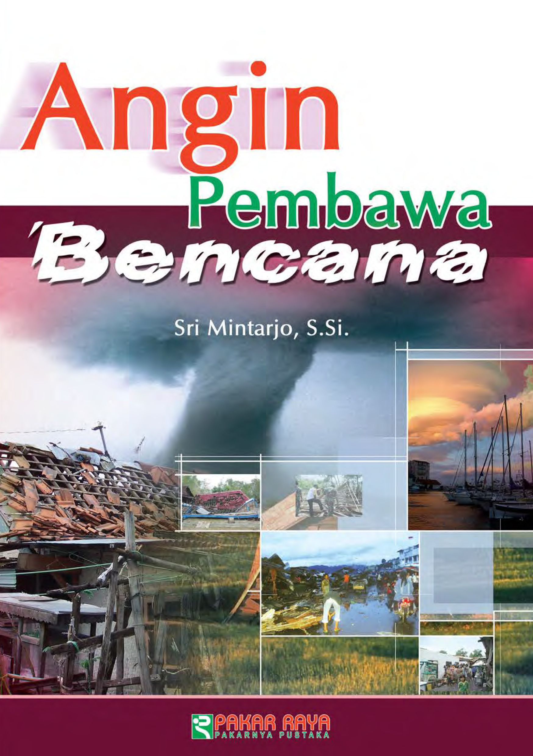 Angin pembawa bencana [sumber elektronis]