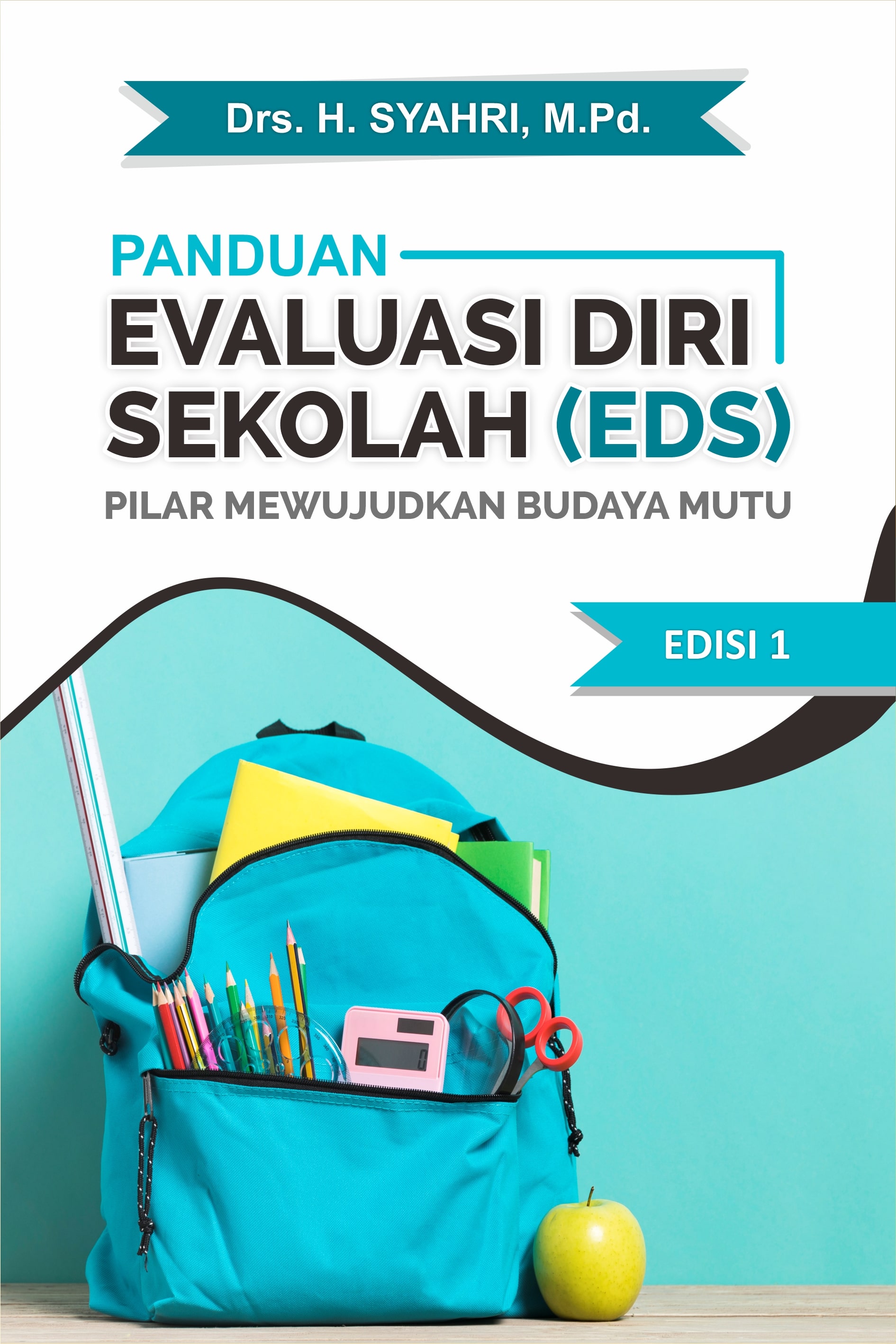 Evaluasi diri sekolah (EDS) pilar menuju budaya mutu [sumber elektronis]