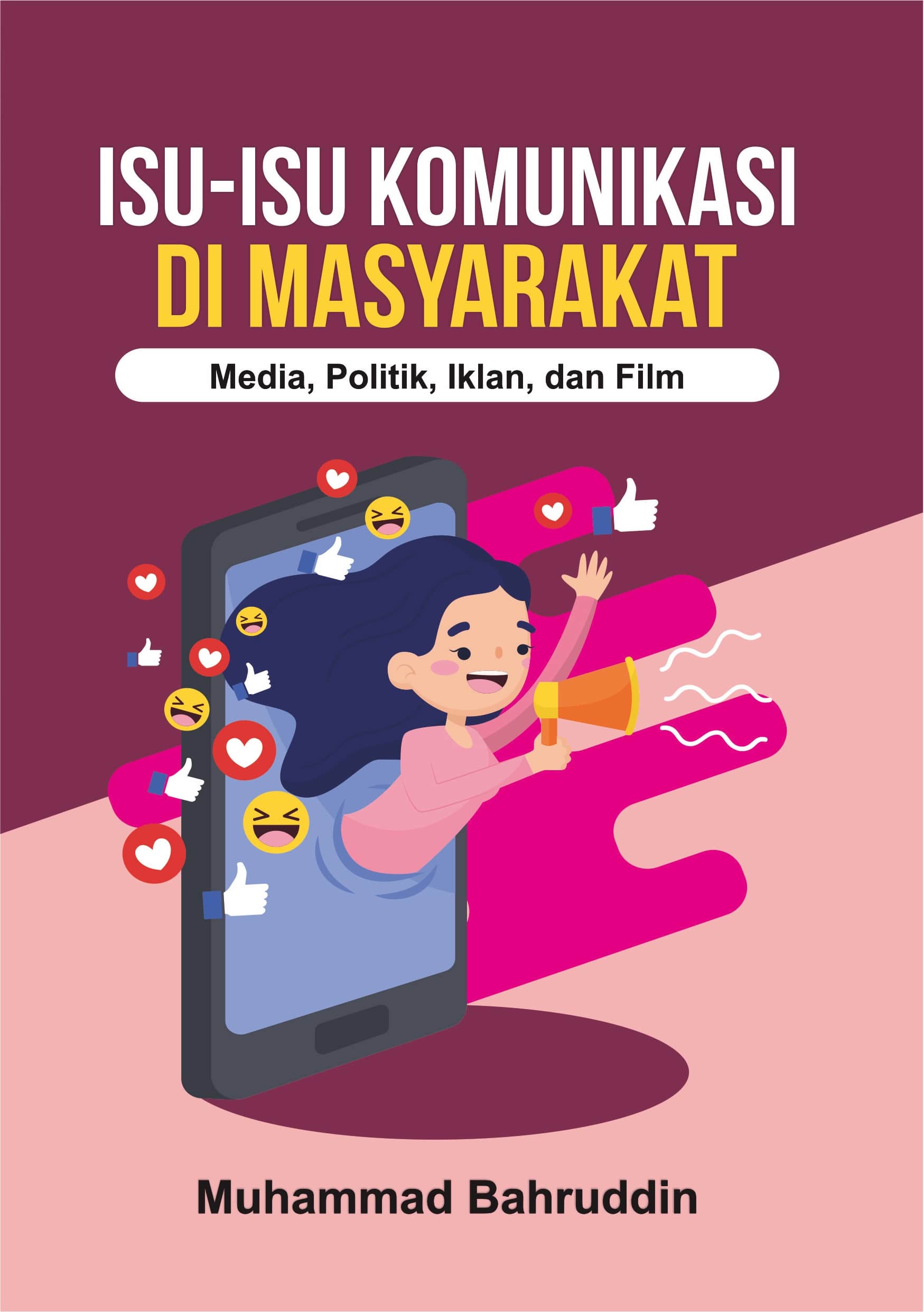 Isu-isu komunikasi di masyarakat [sumber elektronis] : media, politik, iklan dan film