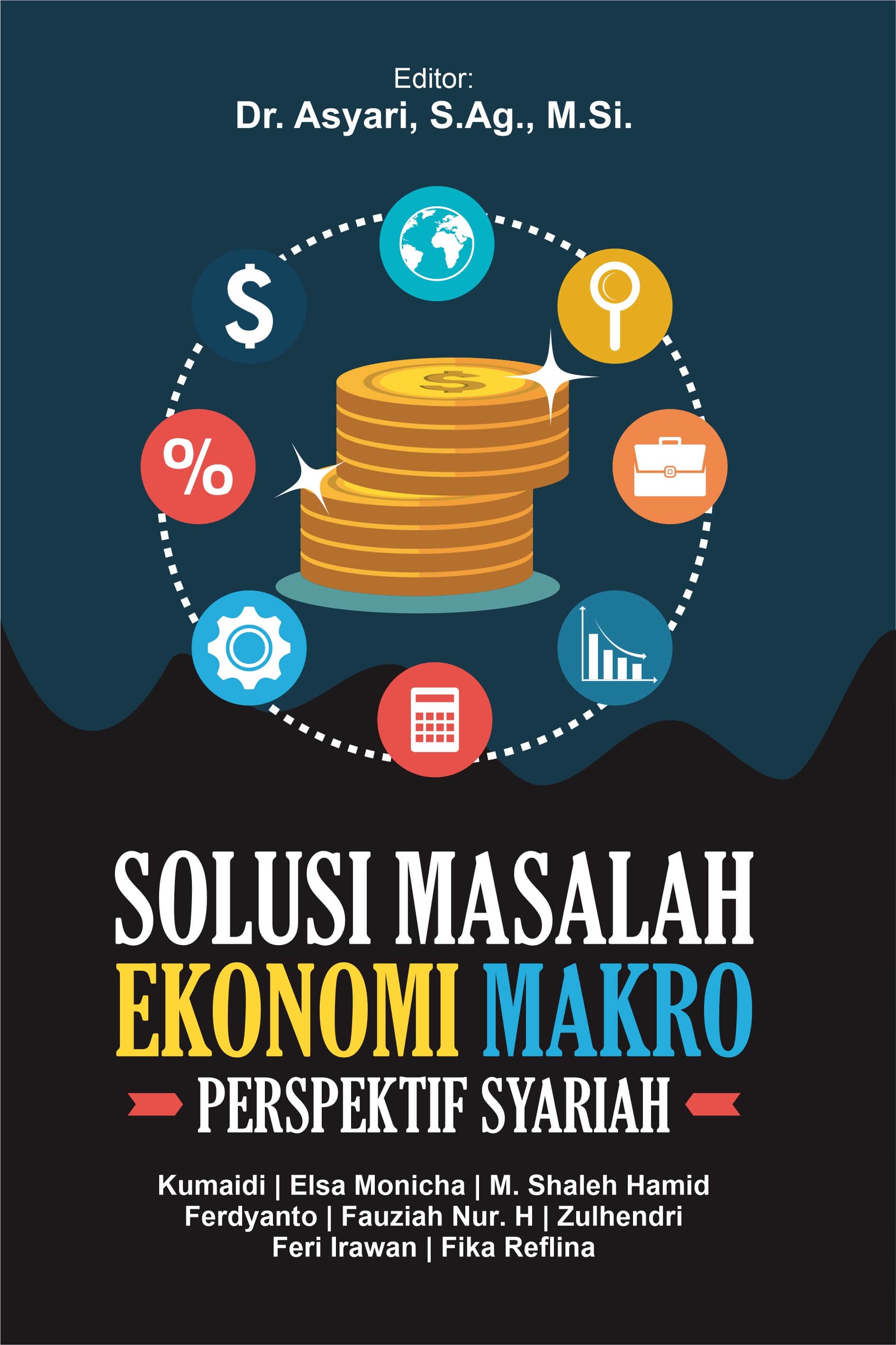 Solusi masalah ekonomi makro perspektif syariah [sumber elektronis]