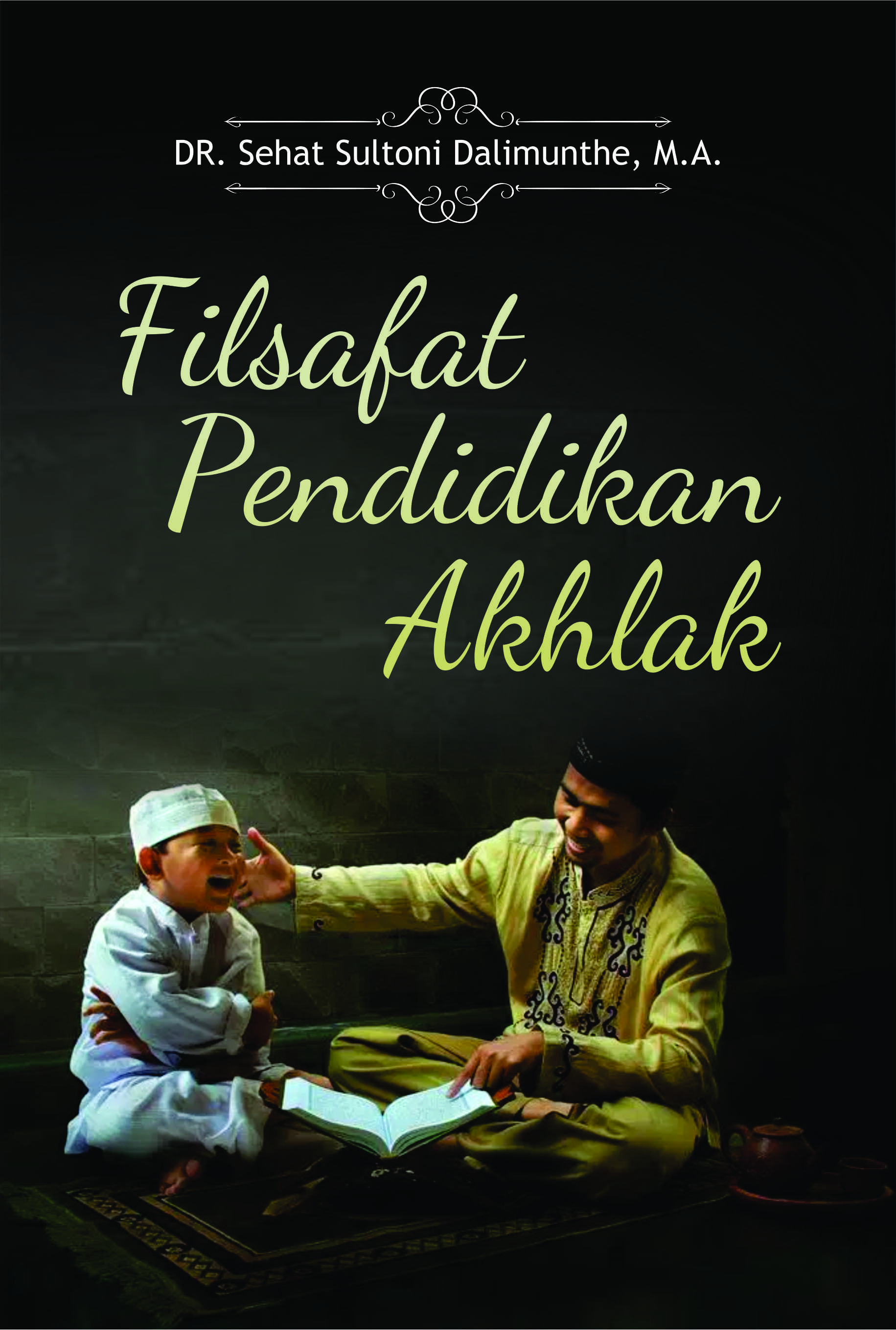 Filsafat pendidikan akhlak [sumber elektronis]