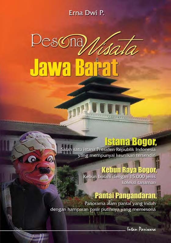 Pesona wisata Jawa Barat [sumber elektronis]