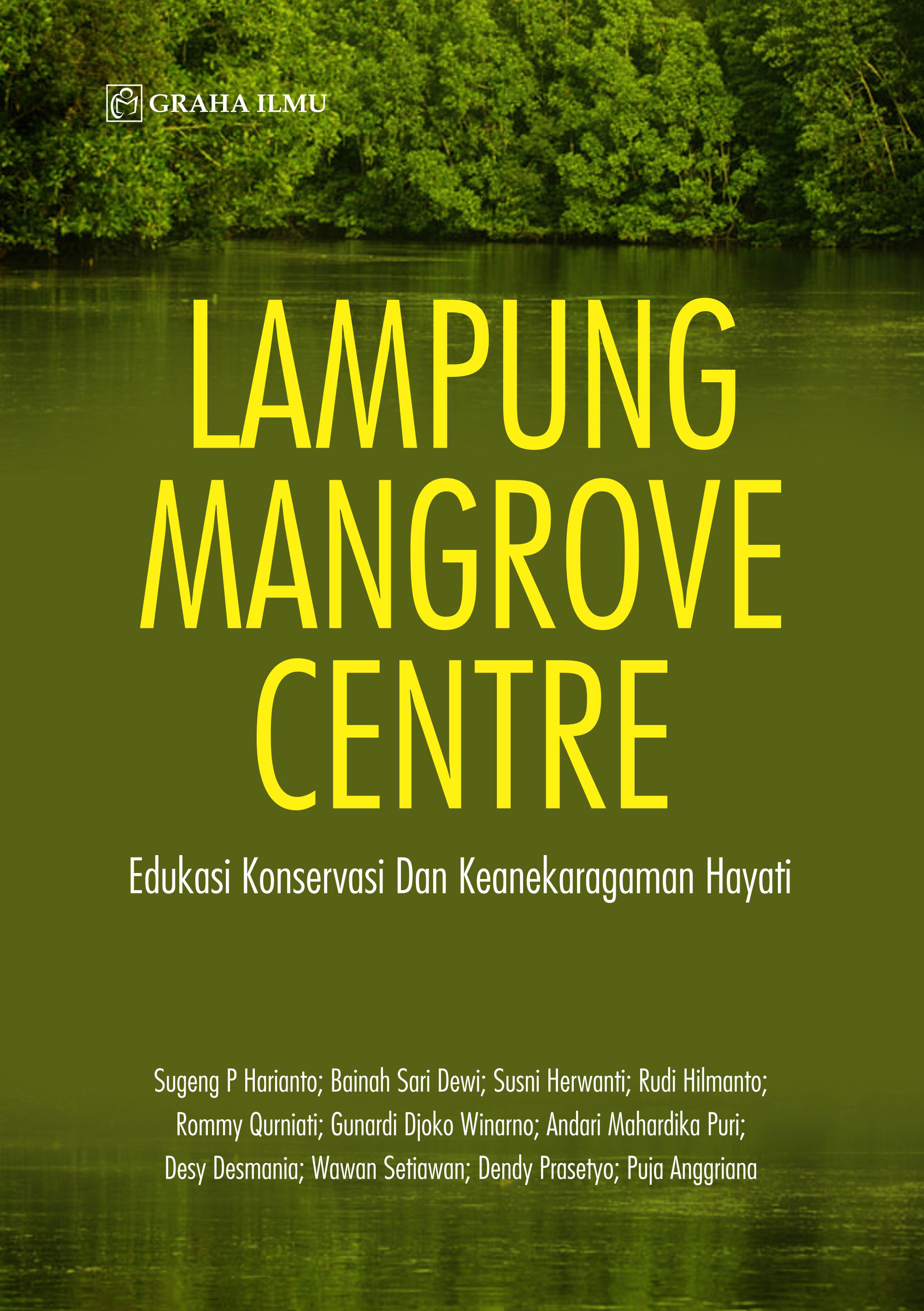 Lampung mangrove centre [sumber elektronis] : edukasi konservasi dan keanekaragaman hayati