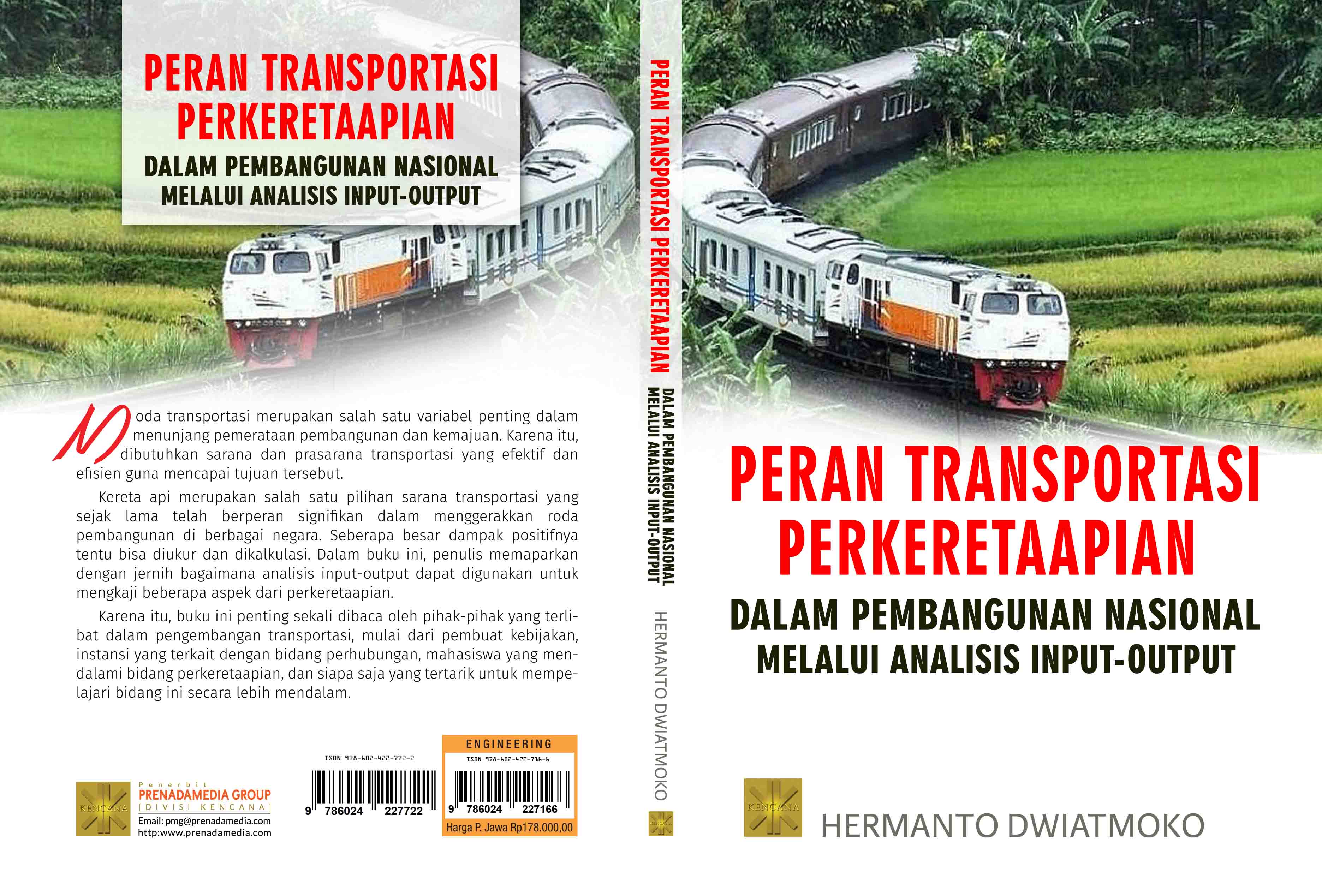 Peran transportasi perkeretaapian dalam pembangunan nasional melalui analisis input-output [sumber elektronis]