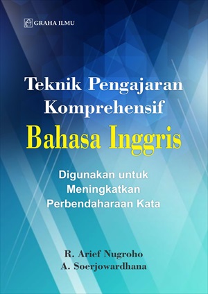 Teknik pengajaran komprehensif bahasa Inggris [sumber elektronis] :  digunakan untuk meningkatkan perbendaharaan kata