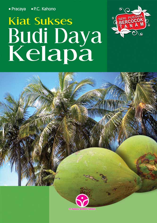 Kiat sukses budi daya kelapa [sumber elektronis]