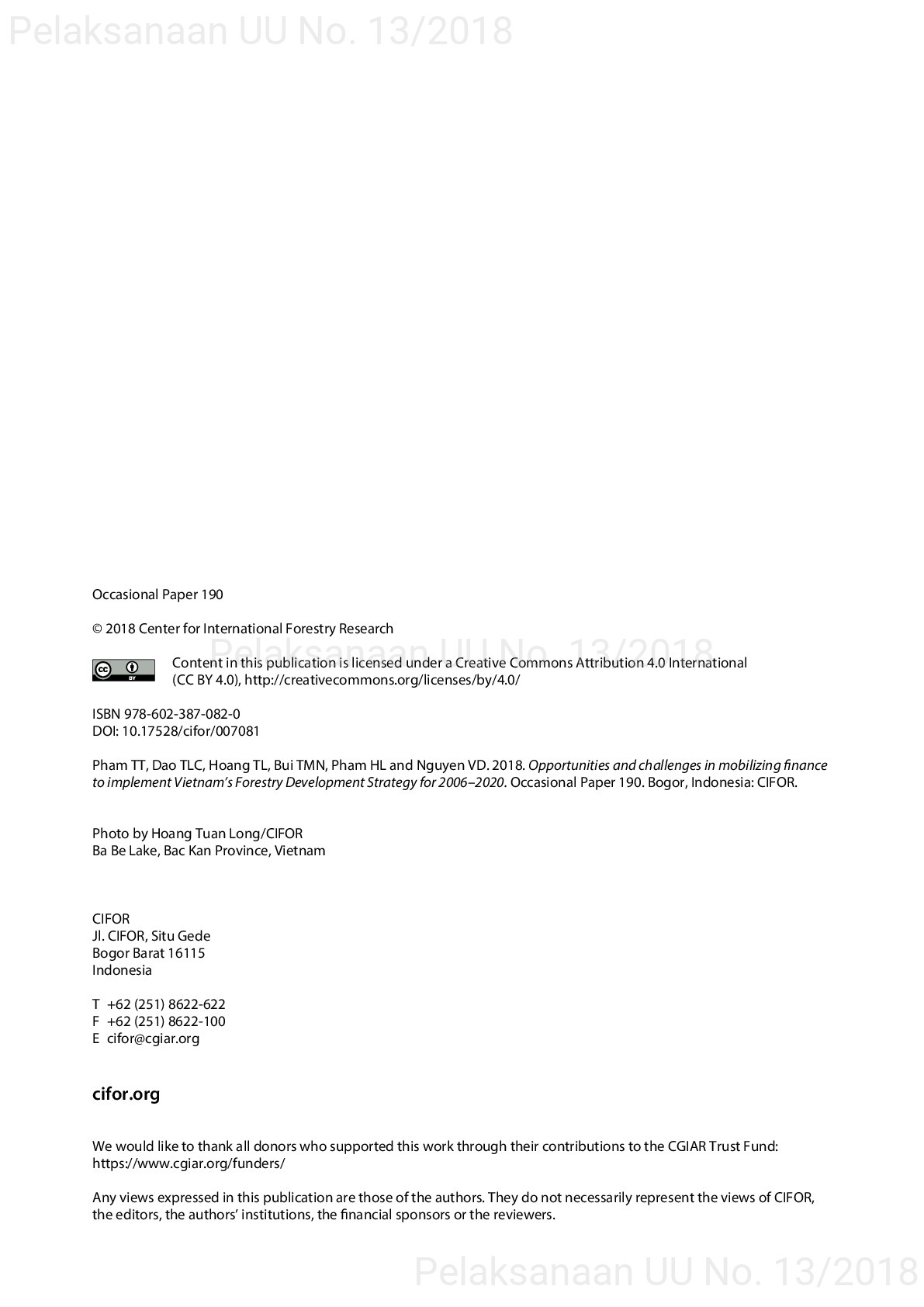 Opportunities and challenges in mobilizing finance to implement vietnam’s forestry development strategy for 2006–2020 [sumber elektronis]