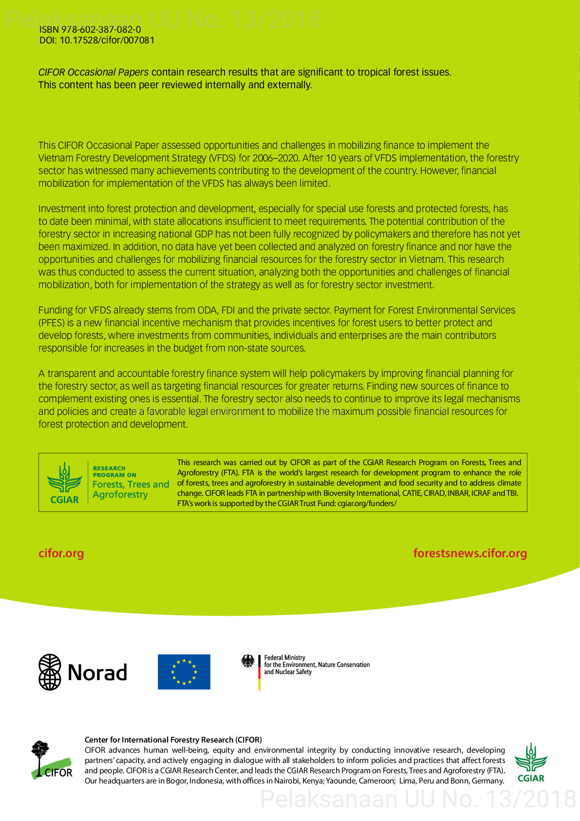 Opportunities and challenges in mobilizing finance to implement vietnam’s forestry development strategy for 2006–2020 [sumber elektronis]