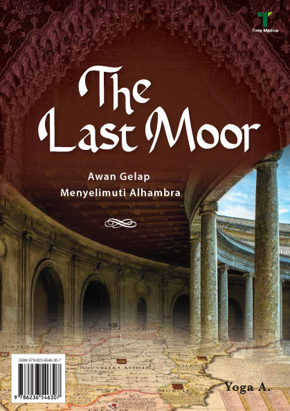 The last moor [sumber elektronis] : awan gelap menyelimuti Alhambra